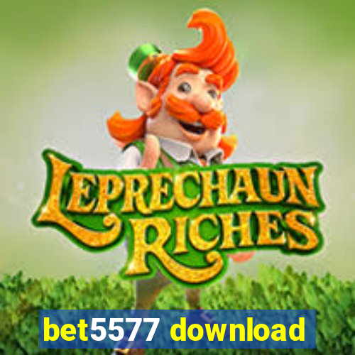 bet5577 download